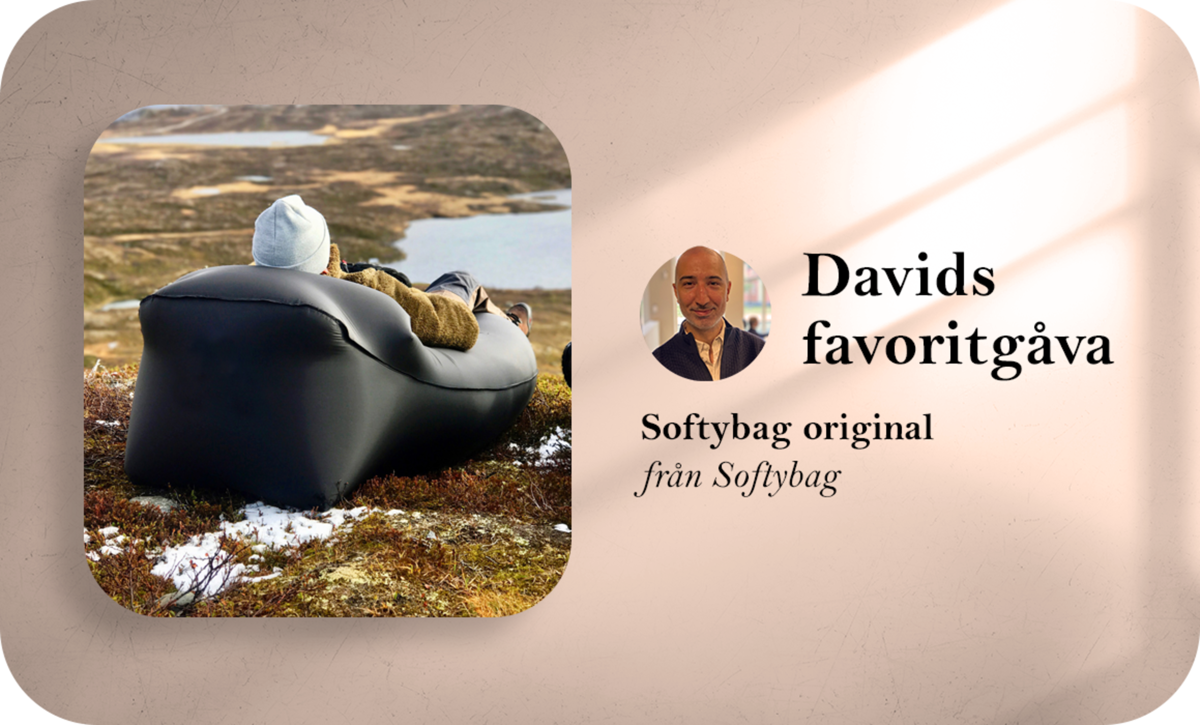 Davids valde Softybag Original från just Softybag som sin favorit.