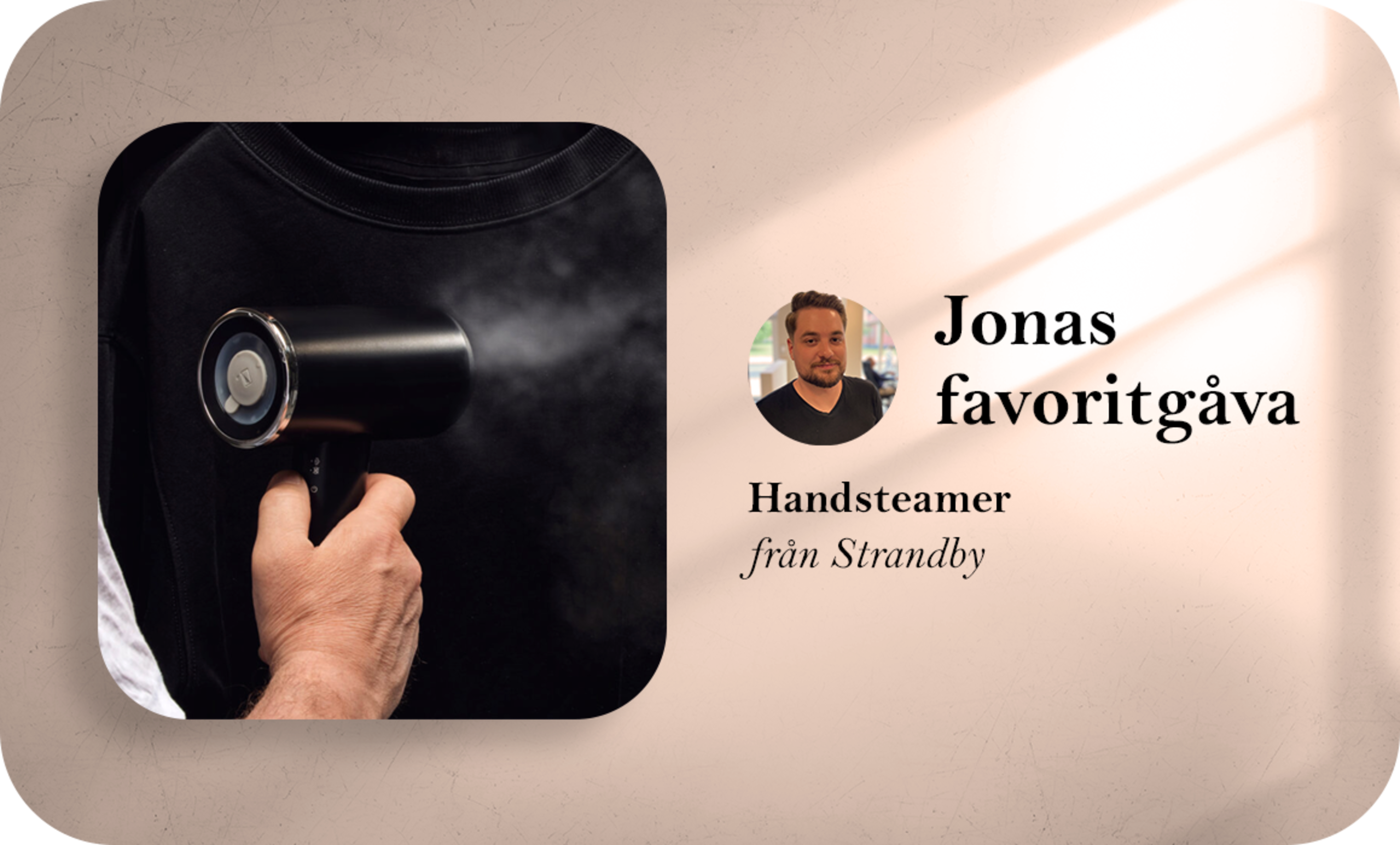 Jonas favoritgåva är Handsteamern från Strandby.