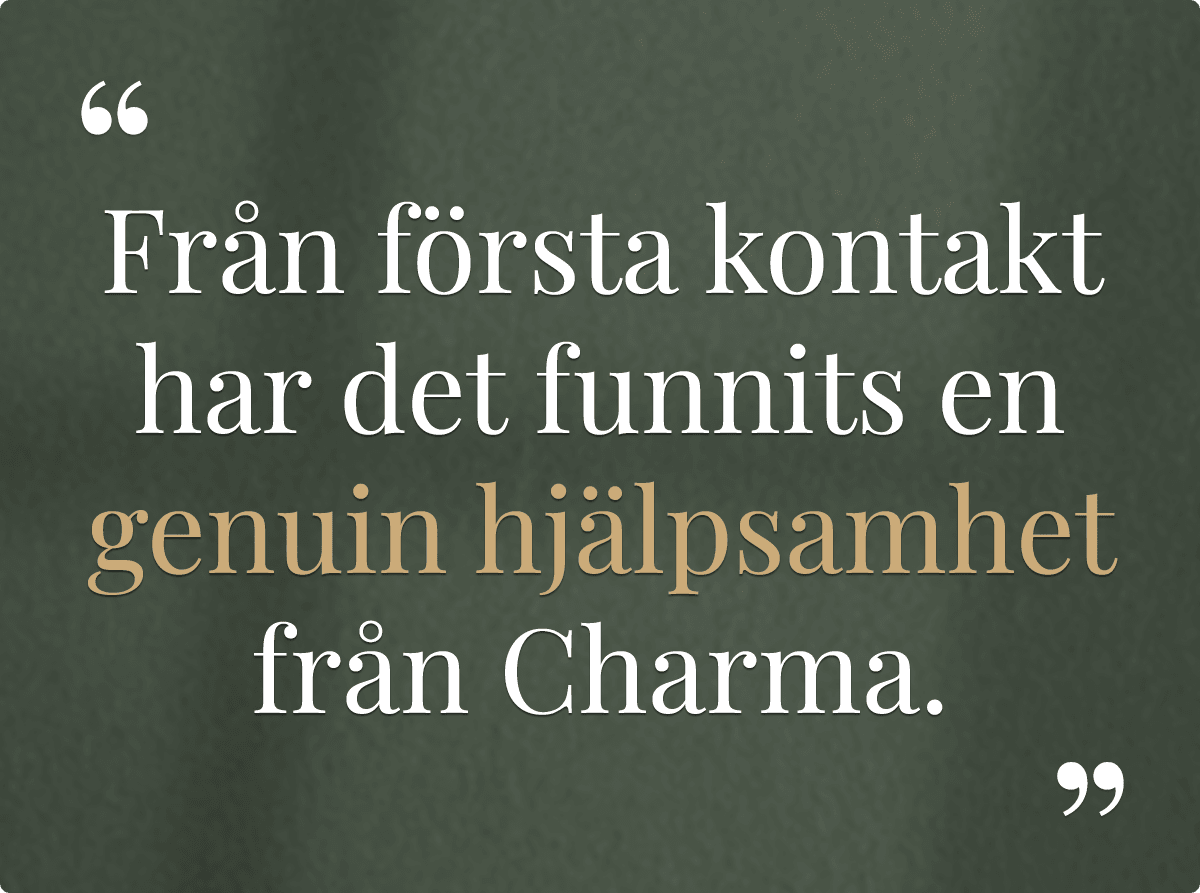 Citat från Ola Gunnarsson: "Genuin hjälpsamhet från Charma"